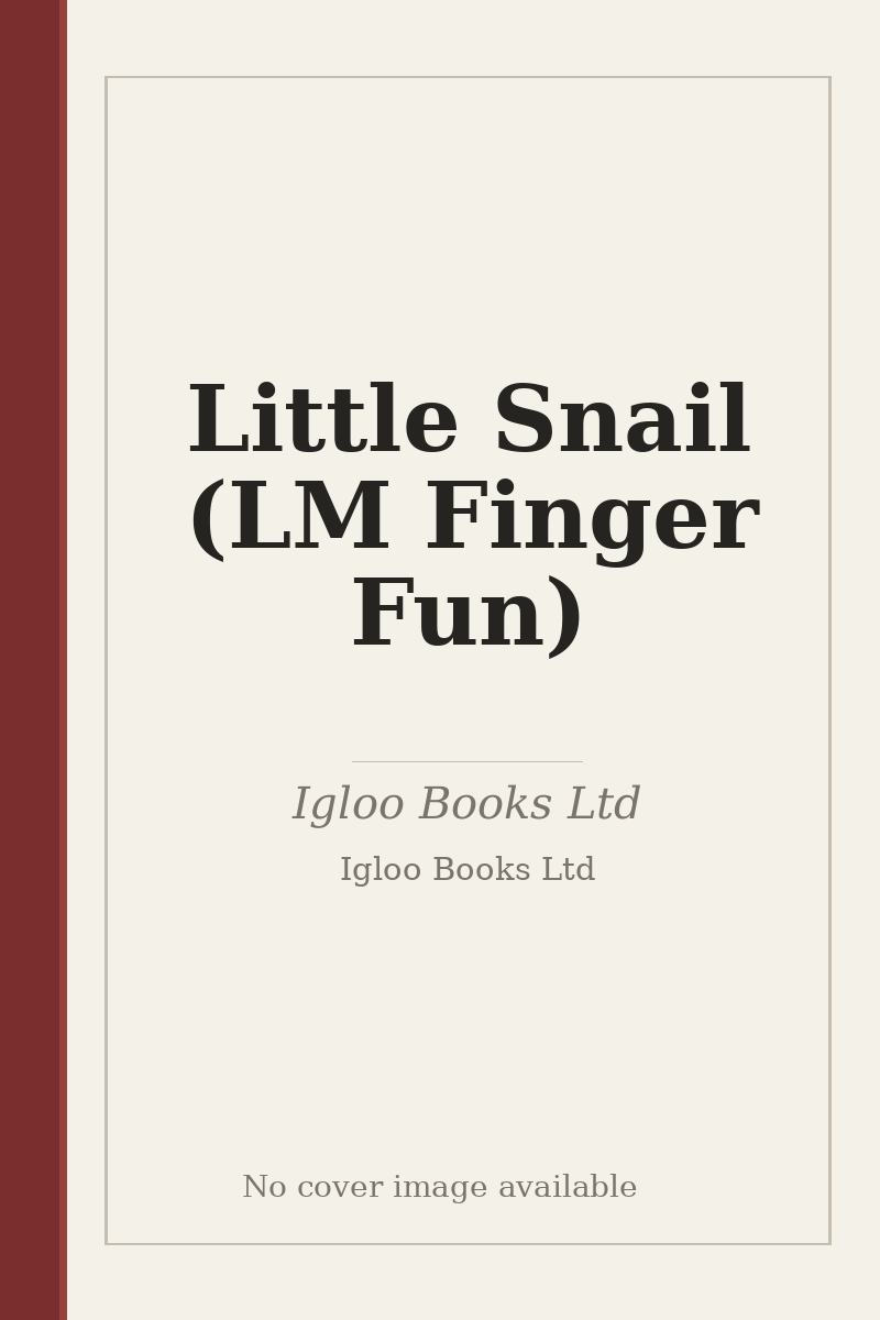 Little Snail (LM Finger Fun) - no cover image available