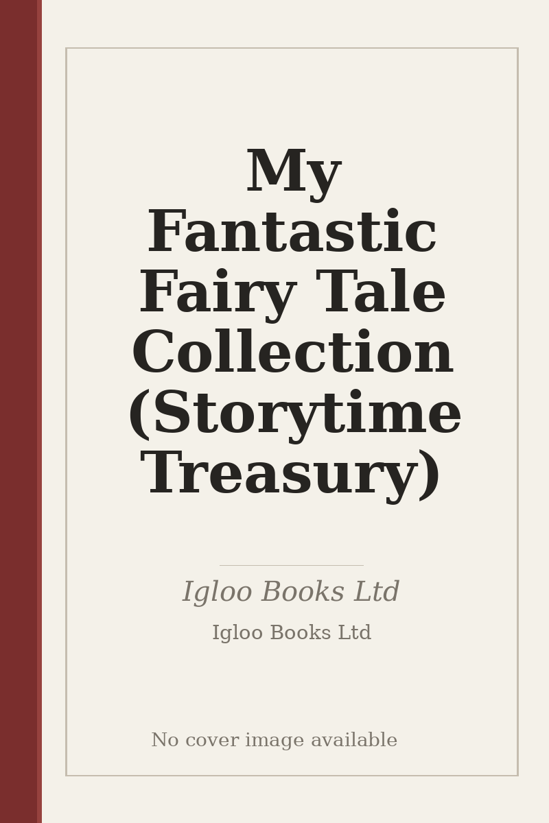 My Fantastic Fairy Tale Collection (Storytime Treasury) - no cover image available