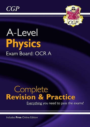 A-Level Physics: OCR A Year 1 & 2 Complete Revision & Practice with Online Edition: for the 2027 and 2028 exams (CGP OCR A A-Level Physics)