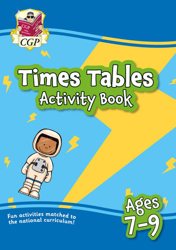 Times Tables Activity Book for Ages 7-9 (CGP KS2 Activity Books and Cards)