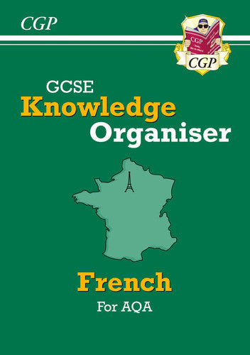 GCSE French AQA Knowledge Organiser (For exams in 2025) (CGP AQA GCSE French)