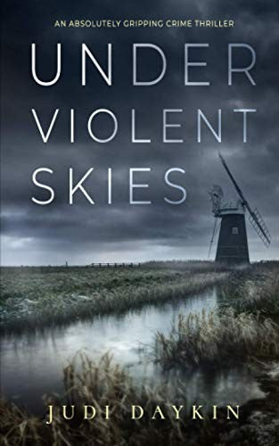UNDER VIOLENT SKIES an absolutely gripping crime thriller (Detective Sara Hirst)