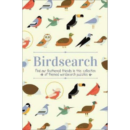 Birdsearch Wordsearch Puzzles: Find our feathered friends in this collection of themed wordsearch puzzles (Animal Lover's Wordsearch)