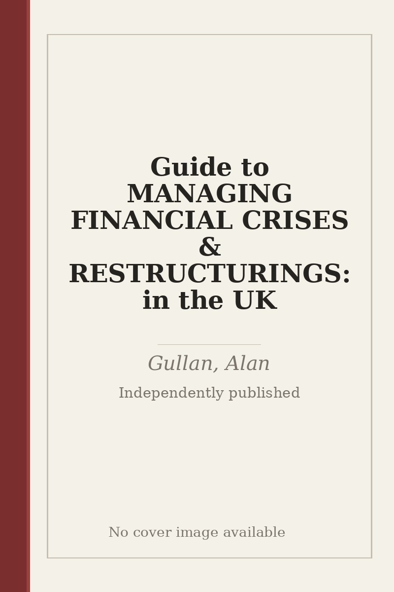Guide to MANAGING FINANCIAL CRISES & RESTRUCTURINGS: in the UK - no cover image available