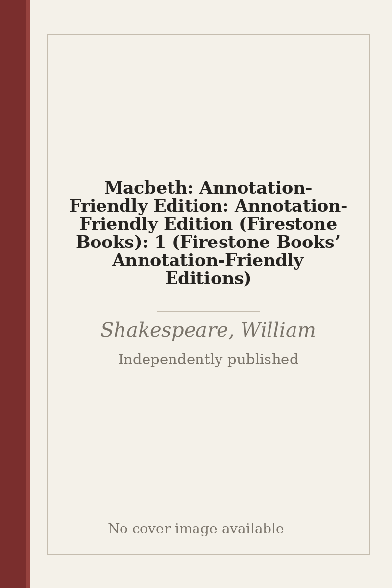 Macbeth: Annotation-Friendly Edition: Annotation-Friendly Edition (Firestone Books): 1 (Firestone Books’ Annotation-Friendly Editions) - no cover image available