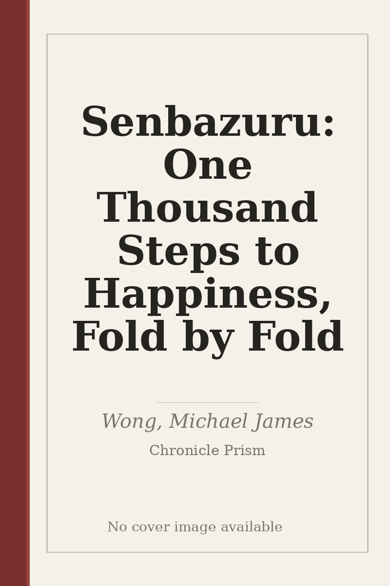 Senbazuru: One Thousand Steps to Happiness, Fold by Fold - no cover image available