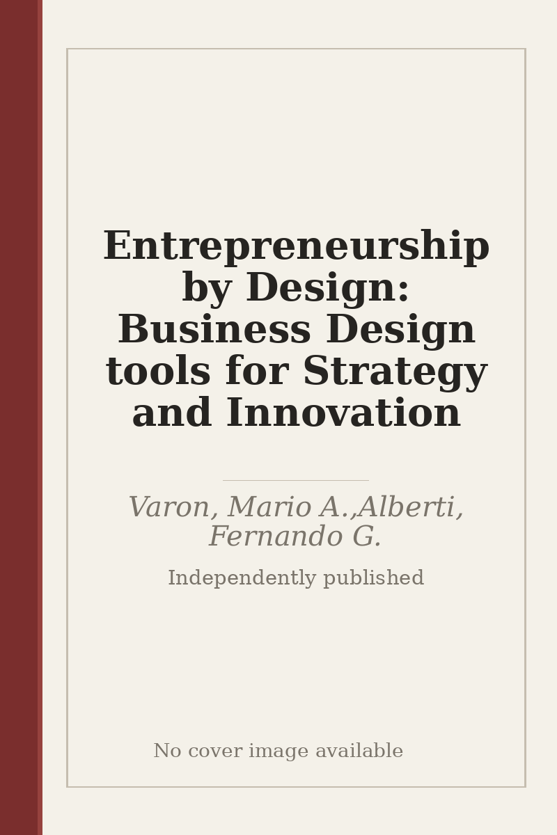 Entrepreneurship by Design: Business Design tools for Strategy and Innovation - no cover image available
