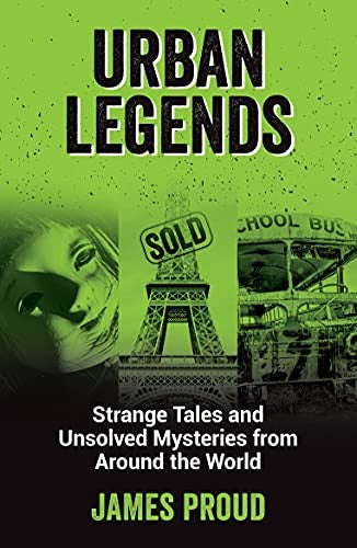 Urban Legends: Strange Tales and Unsolved Mysteries from Around the World