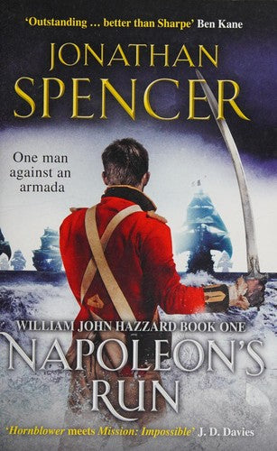 Napoleon's Run: An epic naval adventure of espionage and action: 1 (William John Hazzard series, 1)