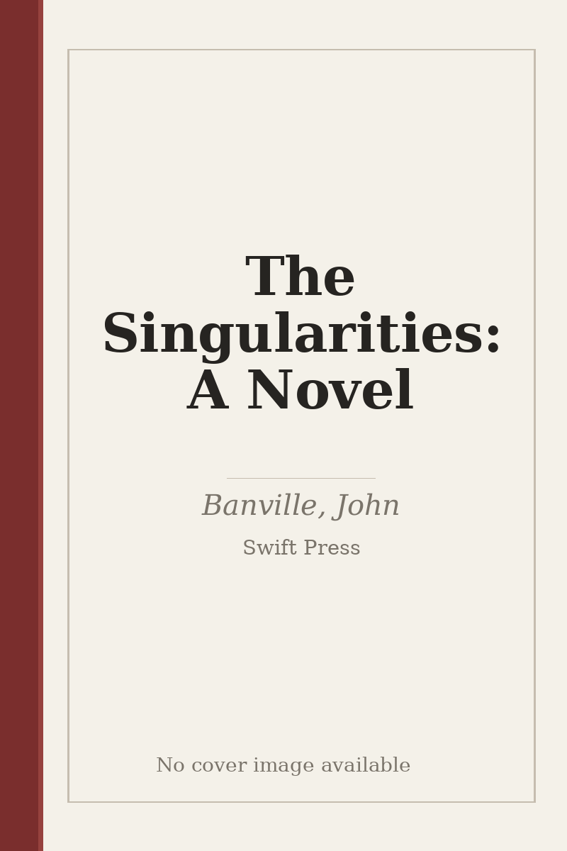 The Singularities: A Novel - no cover image available