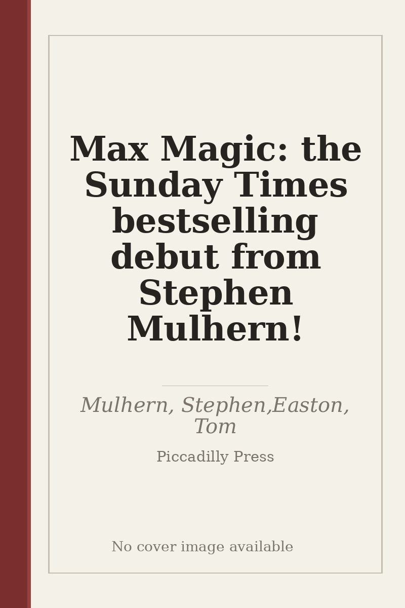 Max Magic: the Sunday Times bestselling debut from Stephen Mulhern! - no cover image available