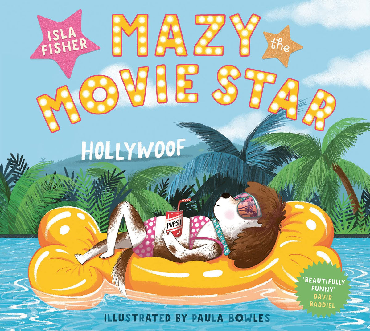 Mazy the Movie Star: The hilarious Dog-Tastic picture book from Hollywood star Isla Fisher