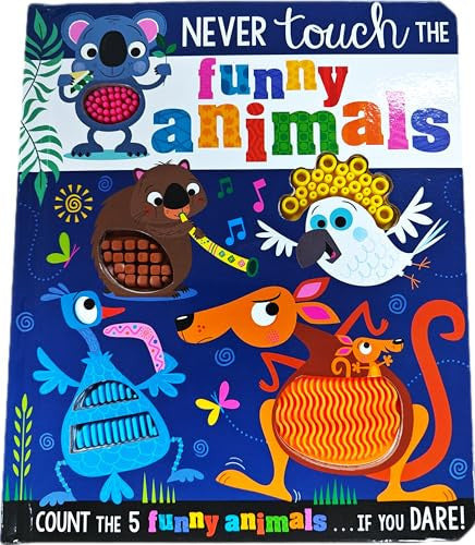 Never Touch the Funny Animals (Touch and Feel Board Book)