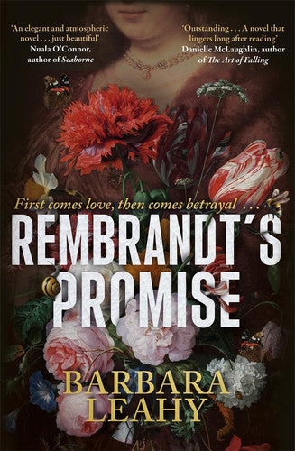 Rembrandt's Promise: 'A believable, elegant and atmospheric novel - just beautiful' - Nuala O'Connor