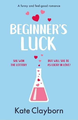 Beginner's Luck: A funny and feel-good romance (Chance of a Lifetime, 1)