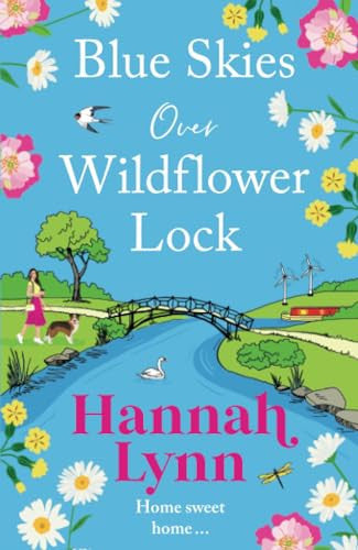 Blue Skies Over Wildflower Lock: Another instalment in the completely gorgeous romantic Wildflower Lock series from BESTSELLER Hannah Lynn (The Wildflower Lock Series, 3)
