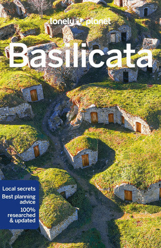 Lonely Planet Basilicata: Plan the Trip of a Lifetime | Detailed Itineraries & Maps | Insider Tips | Covers Matera, Sassi di Matera, Southern Italy and more (Travel Guide)
