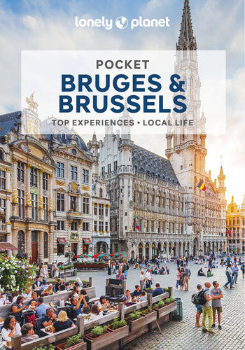 Lonely Planet Pocket Bruges & Brussels: Discover Twice the Region in Half the Time | Top Sights | Maps & Walking Tours | Covers Grand Place, Royal ... Ste-Catherine and more (Pocket Guide)