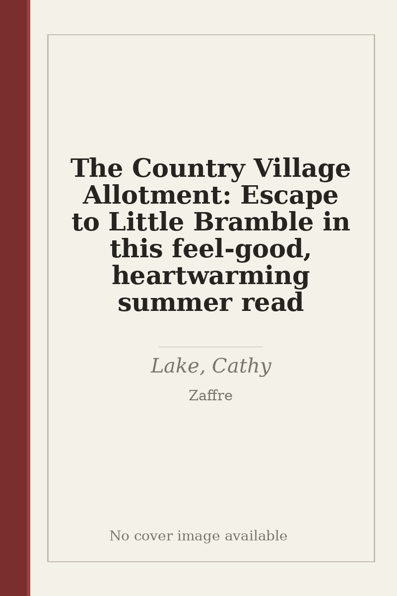 The Country Village Allotment: Escape to Little Bramble in this feel-good, heartwarming summer read - no cover image available