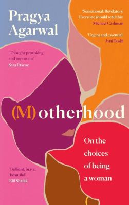 (M)otherhood: On the choices of being a woman
