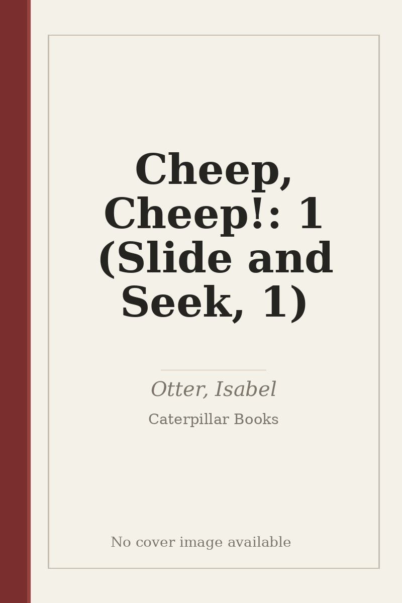 Cheep, Cheep!: 1 (Slide and Seek, 1) - no cover image available
