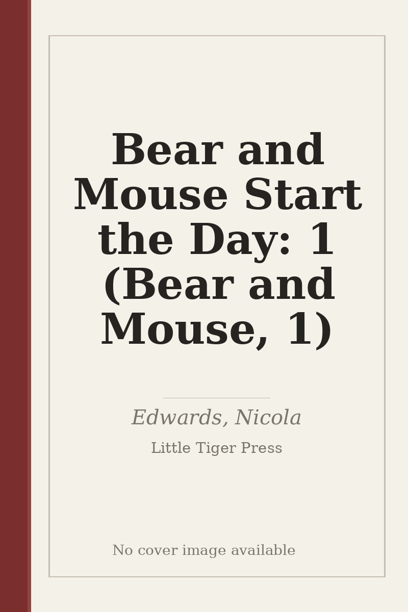 Bear and Mouse Start the Day: 1 (Bear and Mouse, 1) - no cover image available