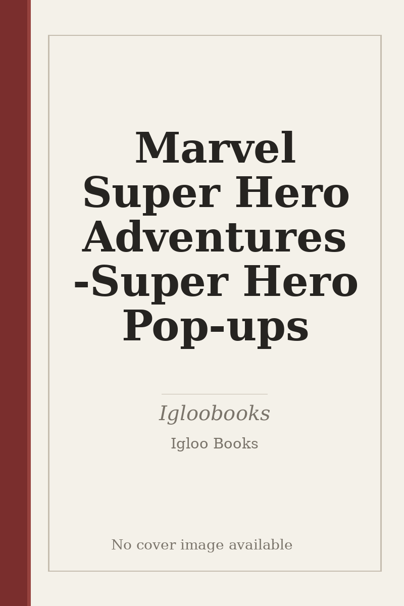Marvel Super Hero Adventures - Super Hero Pop-ups - no cover image available