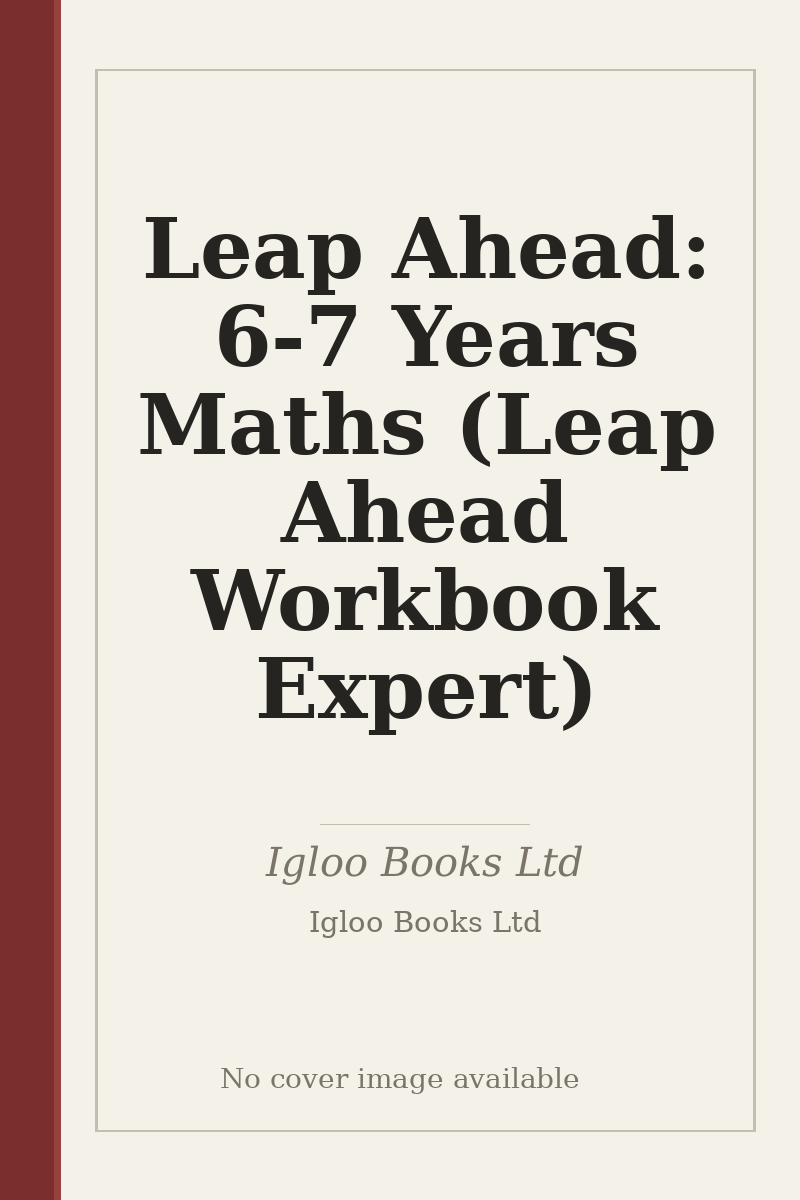 Leap Ahead: 6-7 Years Maths (Leap Ahead Workbook Expert) - no cover image available