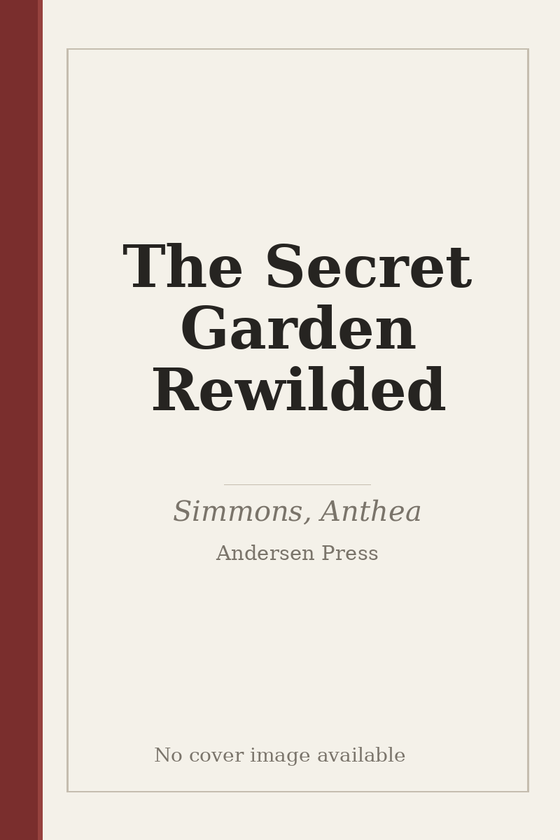 The Secret Garden Rewilded - no cover image available
