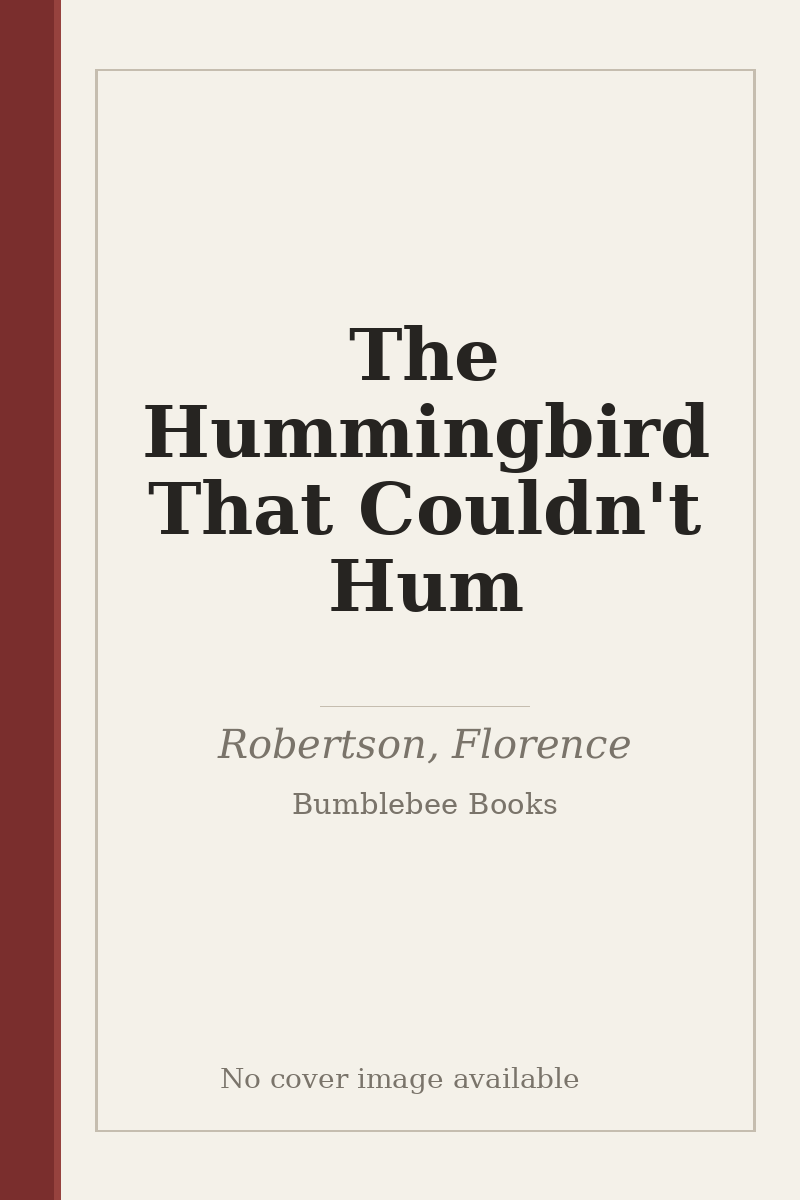 The Hummingbird That Couldn't Hum - no cover image available