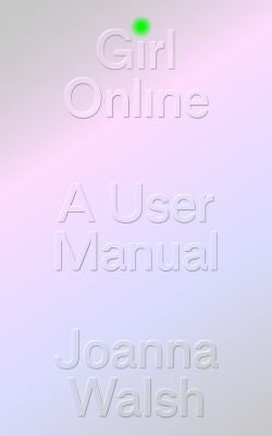 Girl Online: A User Manual