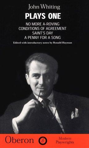 Whiting: Plays One: No More A-Roving, Conditions of Agreement, Saint's Day, a Penny for a Song (Oberon Modern Playwrights)