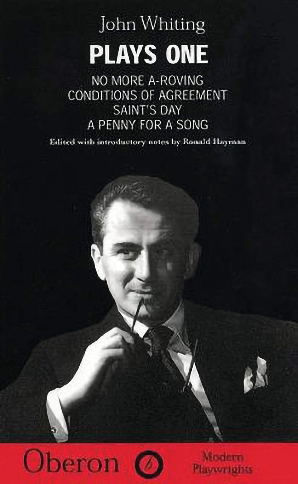 Whiting: Plays One: No More A-Roving, Conditions of Agreement, Saint's Day, a Penny for a Song (Oberon Modern Playwrights)