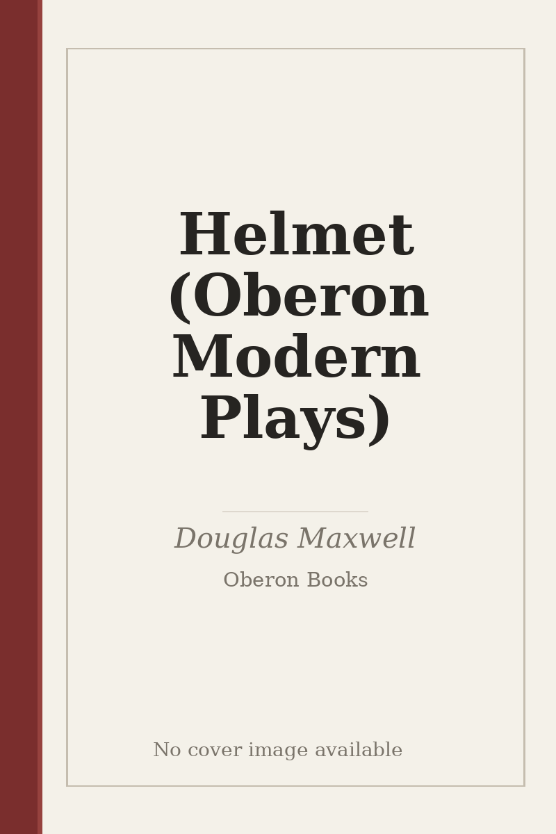 Helmet (Oberon Modern Plays) - no cover image available