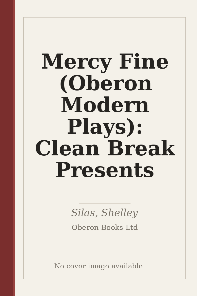 Mercy Fine (Oberon Modern Plays): Clean Break Presents - no cover image available