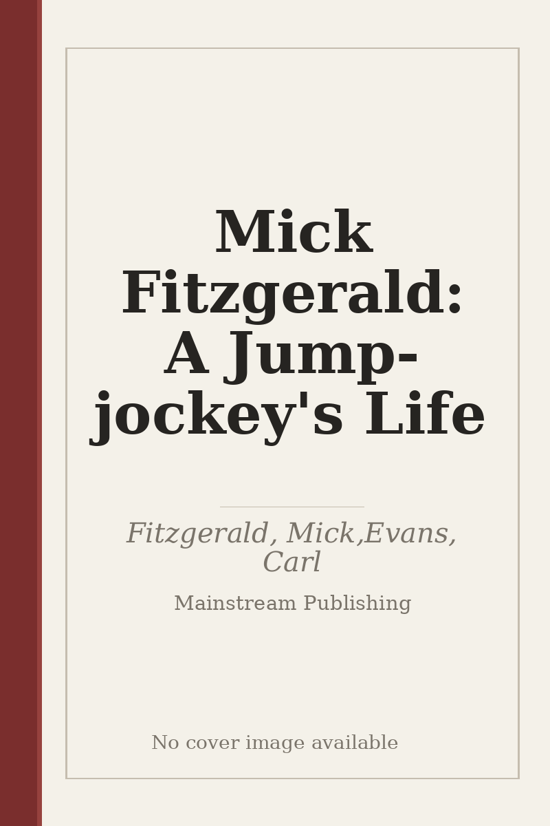 Mick Fitzgerald: A Jump-jockey's Life - no cover image available