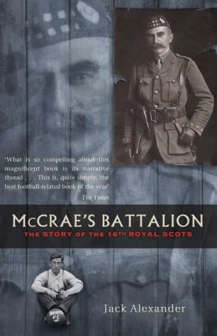 McCrae's Battalion: The Story of the 16th Royal Scots