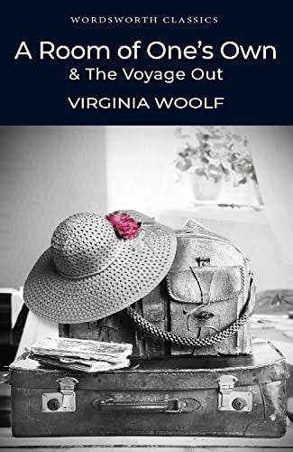 A Room of One's Own & The Voyage Out (Wordsworth Classics)
