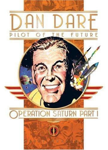 Classic Dan Dare: Operation Saturn: Part 1 (Classic Dan Dare S.)