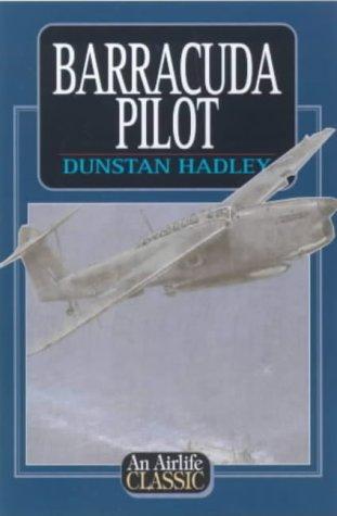 Barracuda Pilot (Airlife's Classics S.)