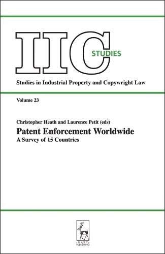 Patent Enforcement Worldwide: A Survey of 15 Countries: Essays in Honour of Dieter Stauder: 23 (Studies in Industrial Property & Copyright Law)