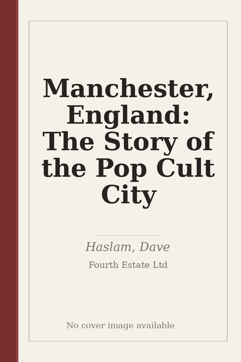 Manchester, England: The Story of the Pop Cult City - no cover image available