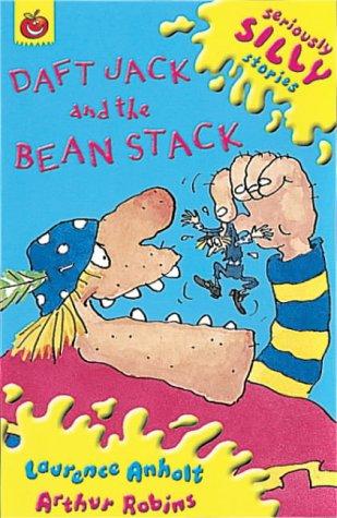 Seriously Silly Supercrunchies: Daft Jack and The Bean Stack (Seriously Silly Stories)