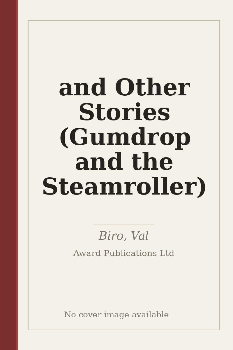 and Other Stories (Gumdrop and the Steamroller) - no cover image available