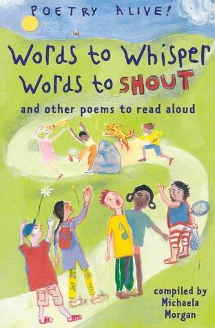 POETRY ALIVE WORDS TO WHISPER