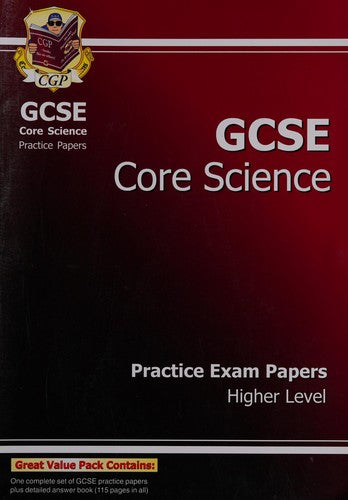 GCSE Core Science Practice Papers - Higher (A*-G course)