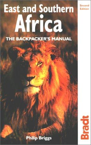 East and Southern Africa: The Backpacker's Manual