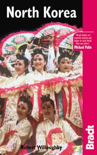 North Korea: The Travel Guide (Bradt Travel Guides)
