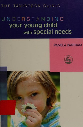 Understanding Your Young Child with Special Needs (The Tavistock Clinic - Understanding Your Child)