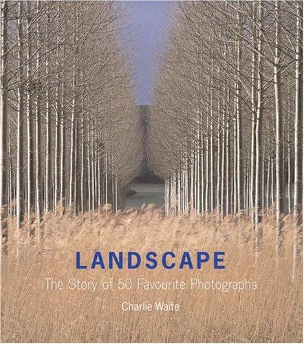 Landscape: The Story of 50 Favourite Photographs